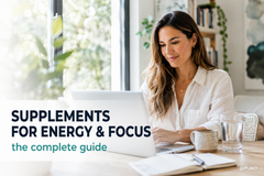 Supplements for Energy and Focus: The Complete Guide