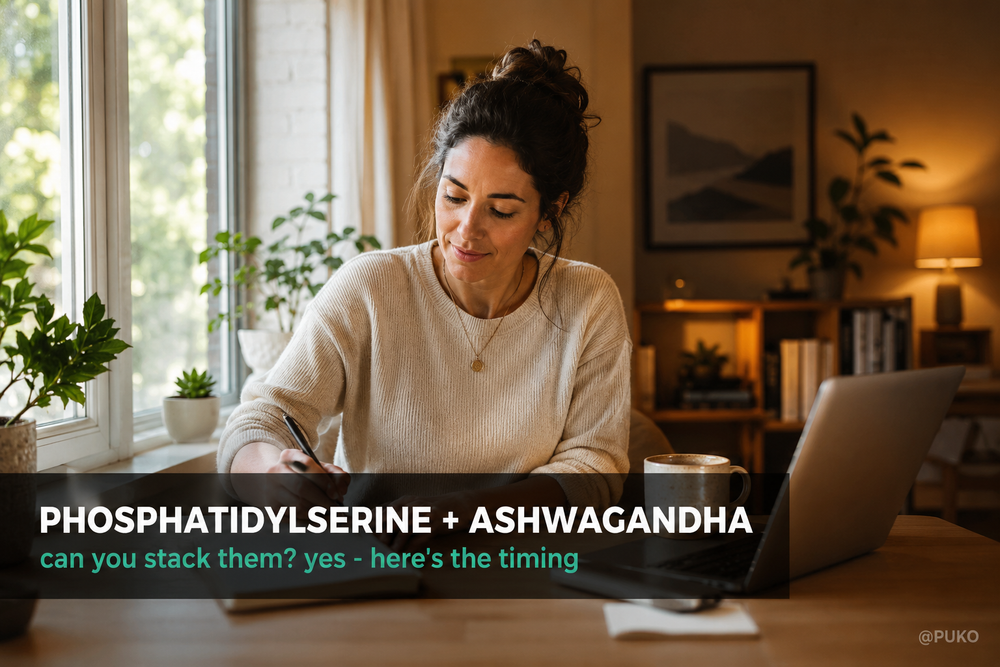 Phosphatidylserine and Ashwagandha Together: Can You Stack Them (and How)?